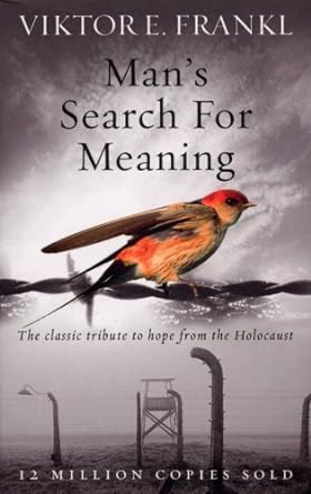 Mans search of Meaning - personal development book
