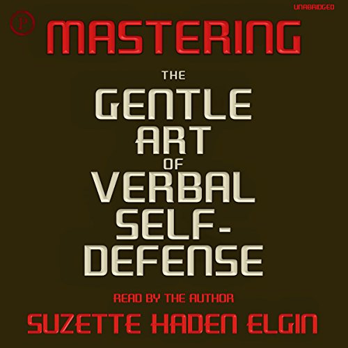Mastering the Gentle Art of Verbal Self Defense